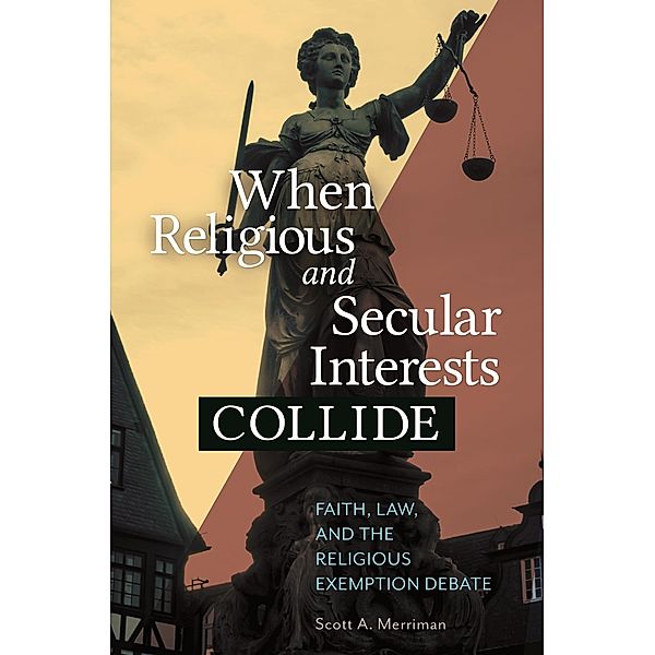 When Religious and Secular Interests Collide, Scott A. Merriman