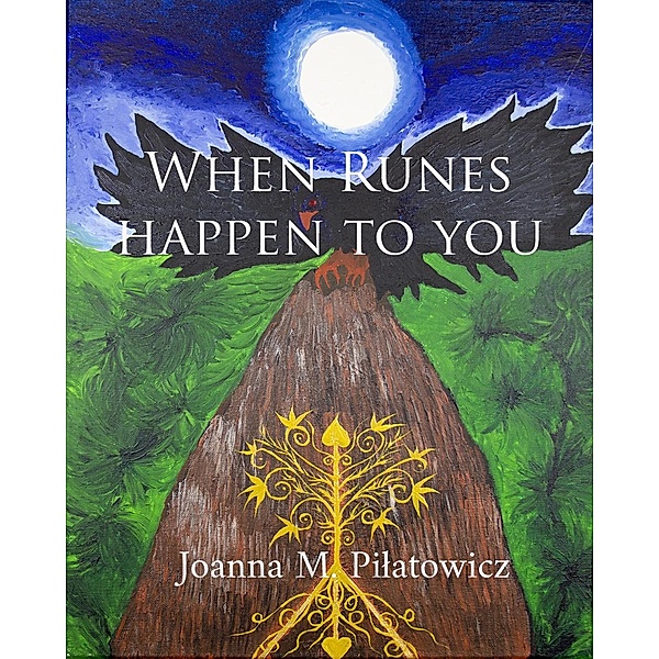 When Runes Happen to You, Joanna M. Pilatowicz