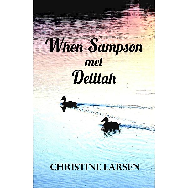 When Sampson met Delilah, Christine Larsen