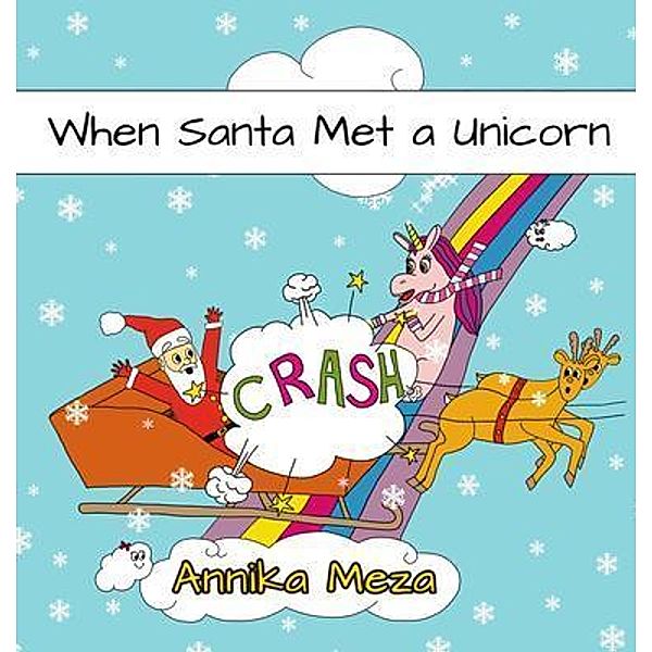 When Santa Met a Unicorn, Annika Meza