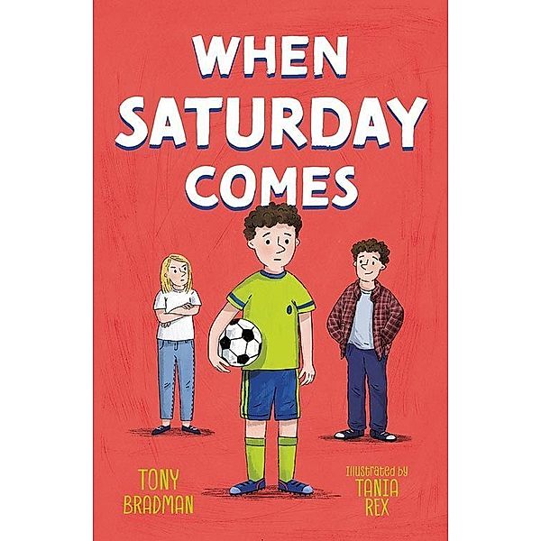 When Saturday Comes, Tony Bradman