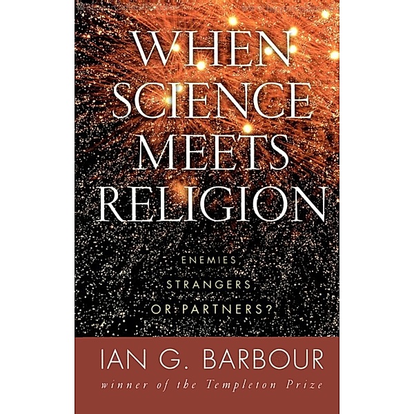 When Science Meets Religion, Ian G. Barbour