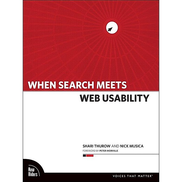 When Search Meets Web Usability, Shari Thurow, Nick Musica