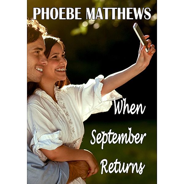 When September Returns (A Rain City Romance) / A Rain City Romance, Phoebe Matthews