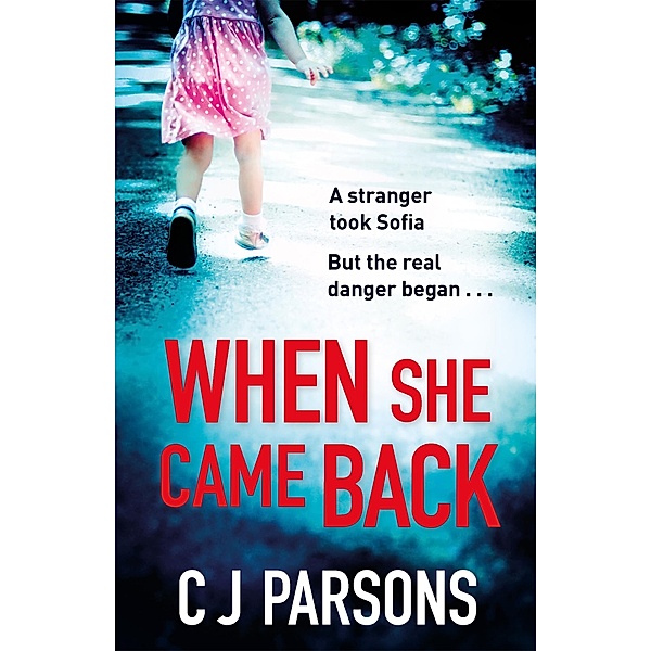When She Came Back, C J Parsons