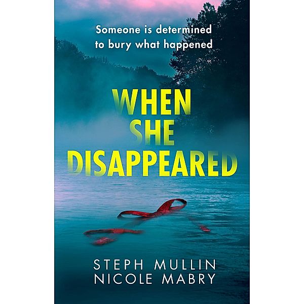 When She Disappeared, Steph Mullin, Nicole Mabry