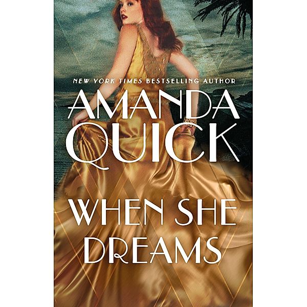 When She Dreams, Amanda Quick