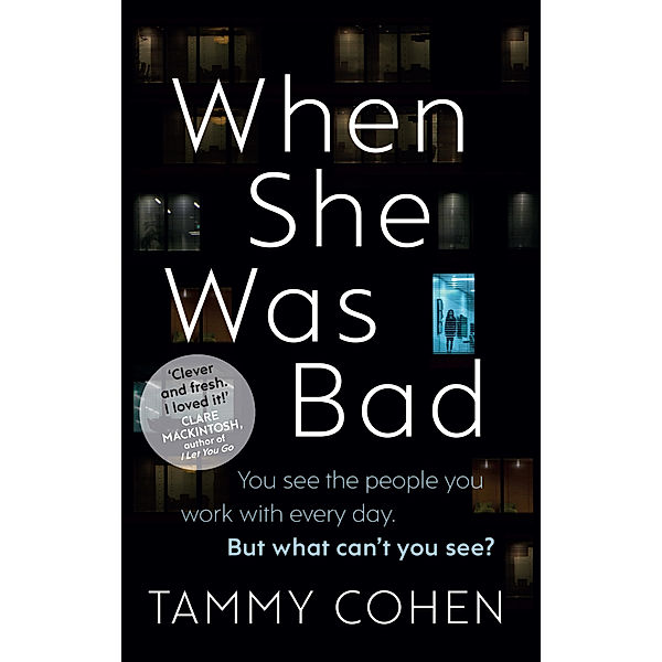 When She Was Bad, Tammy Cohen