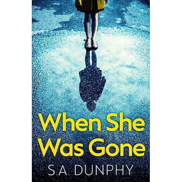 When She Was Gone / David Dunnigan Bd.2, S. A. Dunphy