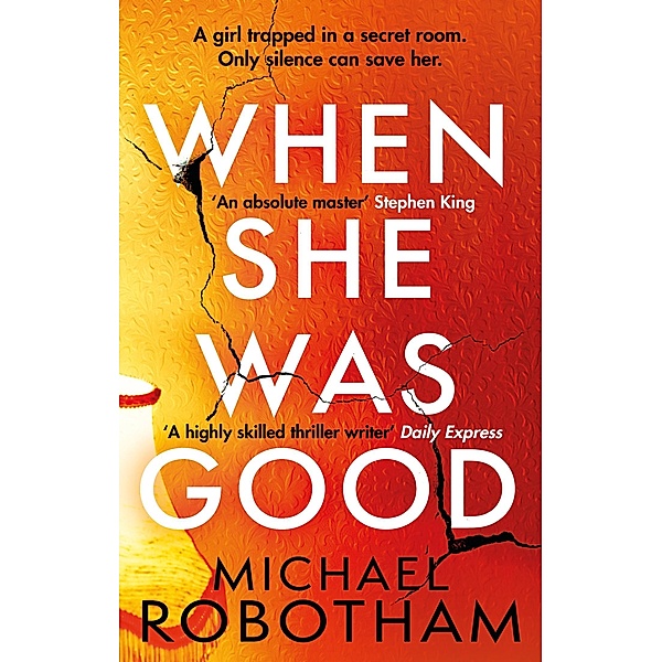 When She Was Good / Cyrus Haven, Michael Robotham