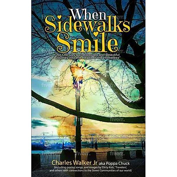 When Sidewalks Smile, Charles Walker Jr, Denise Darlene Paulicivic