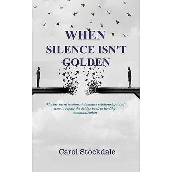When Silence Isn't Golden / EMCAR Press, Carol Stockdale