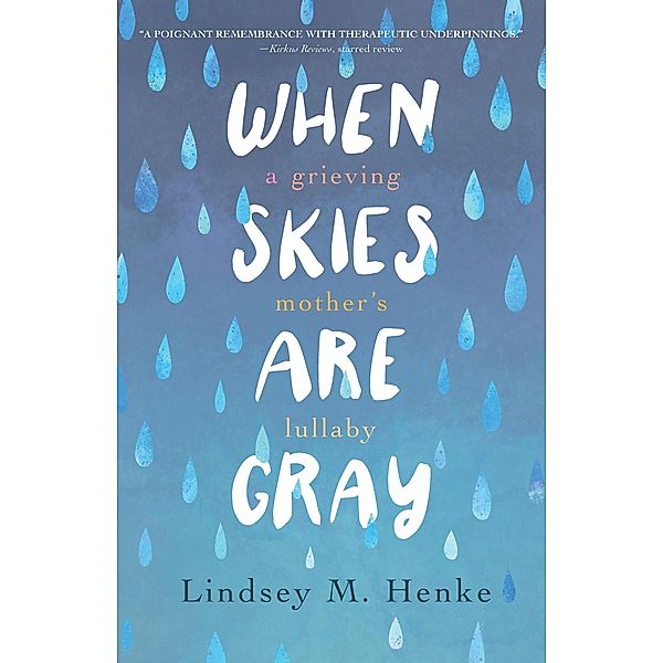 When Skies Are Gray, Lindsey M. Henke