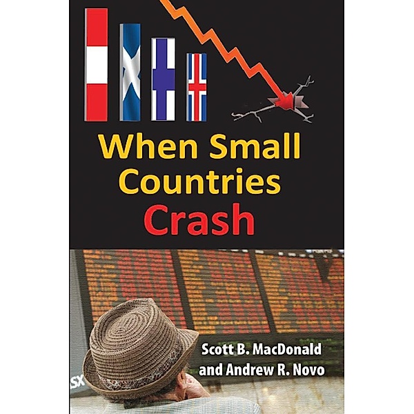 When Small Countries Crash, Scott B. MacDonald, Andrew Novo