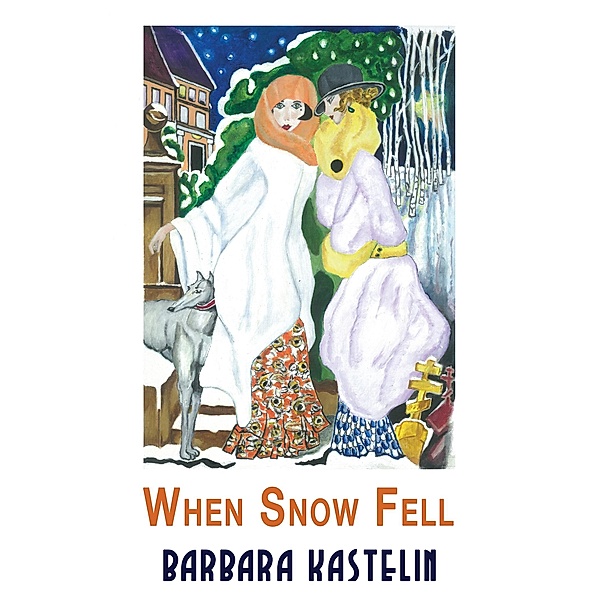When Snow Fell, Barbara Kastelin