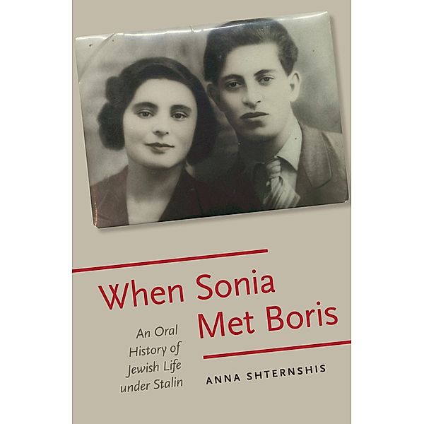 When Sonia Met Boris, Anna Shternshis