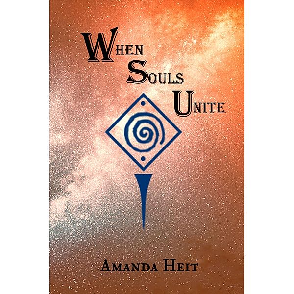 When Souls Unite, Amanda Heit
