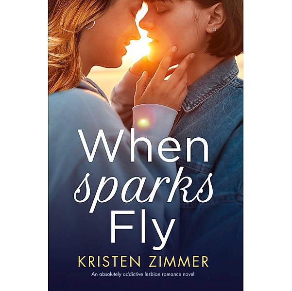 When Sparks Fly, Kristen Zimmer