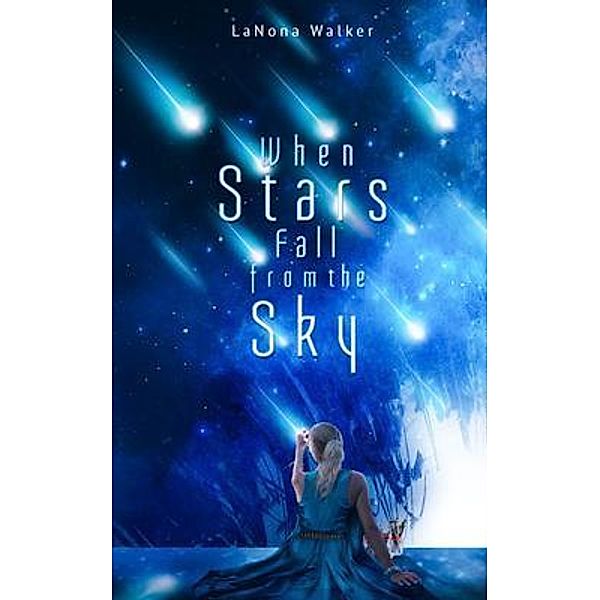 When Stars Fall From The Sky, LaNona Walker