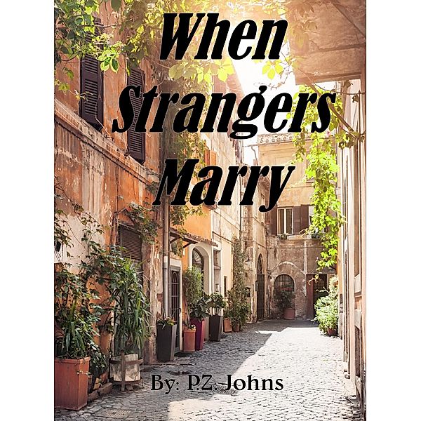 When Strangers Marry, P. Z. Johns