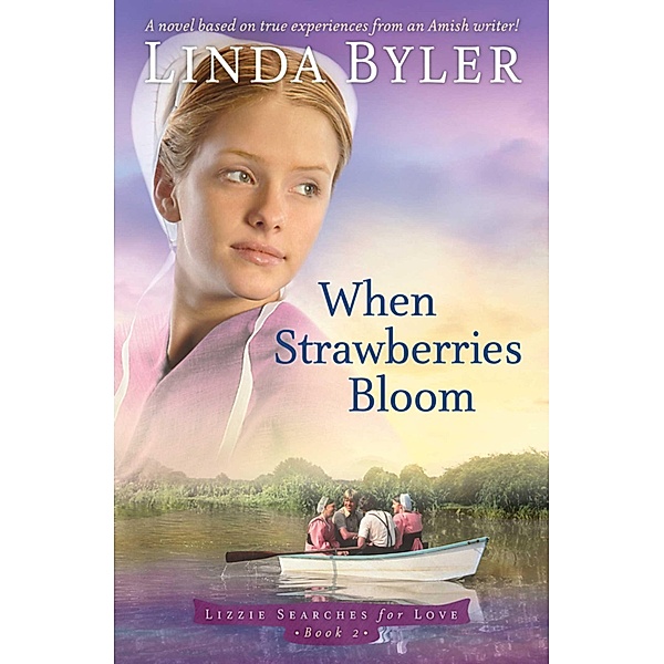 When Strawberries Bloom, Linda Byler