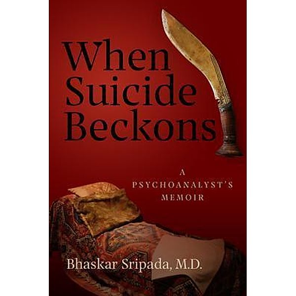 When Suicide Beckons, Bhaskar Sripada