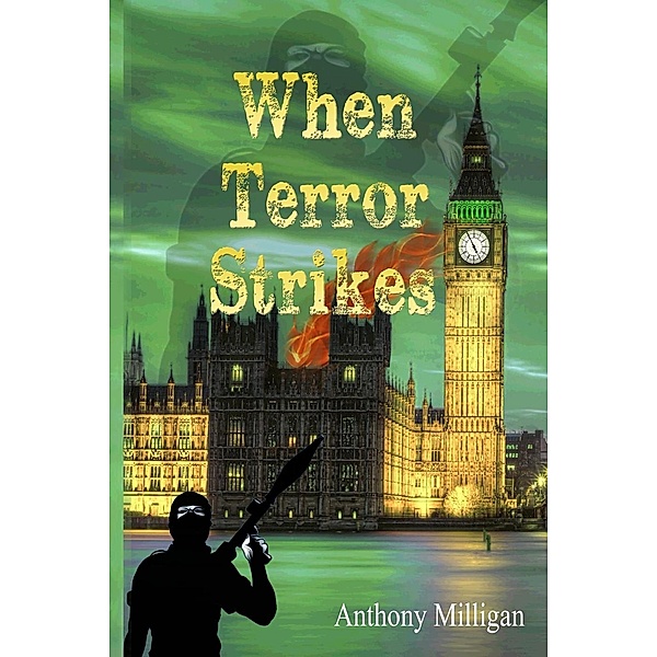When terror Strikes, Anthony Milligan