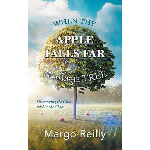 When the Apple Falls Far from the Tree, Margo Reilly