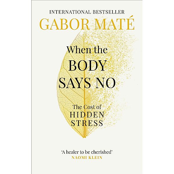 When the Body Says No, Gabor Maté