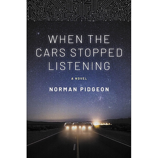 When The Cars Stopped Listening / Norman Pidgeon, Norman Pidgeon