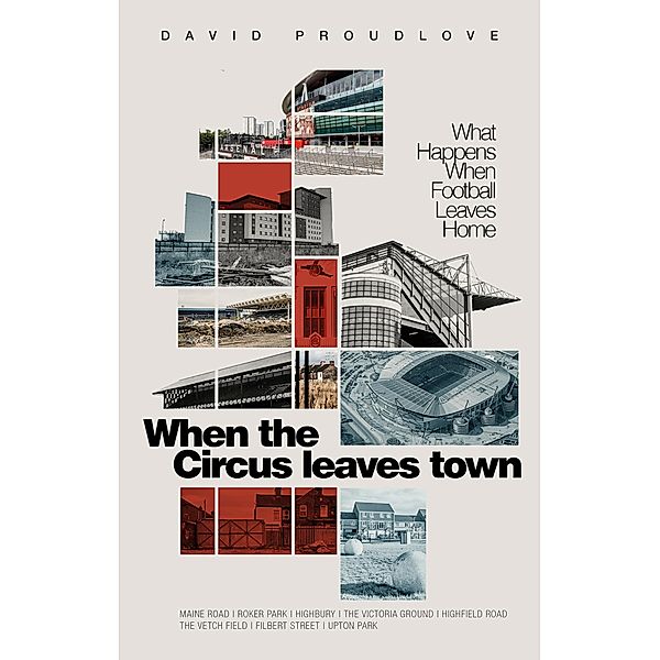 When the Circus Leaves Town / Pitch Publishing, David Proudlove
