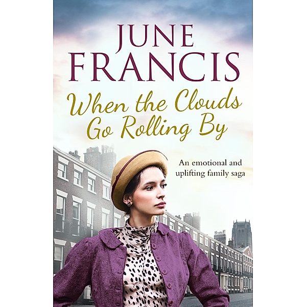 When the Clouds Go Rolling By / The Victoria Crescent Sagas Bd.3, June Francis