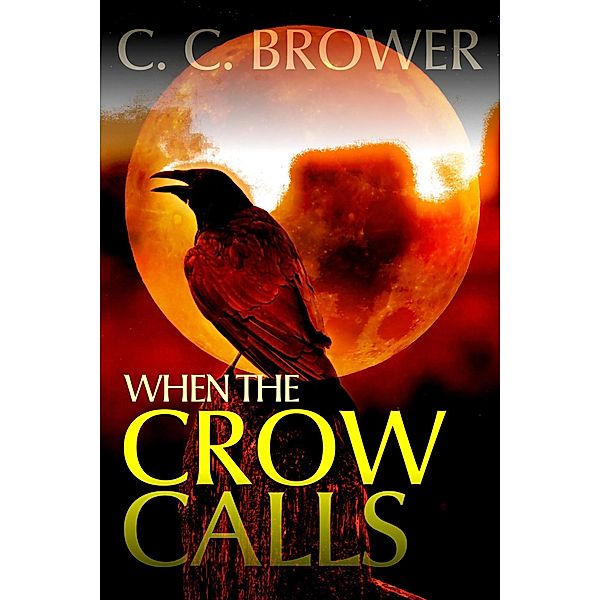 When the Crow Calls (The Hooman Saga) / The Hooman Saga, C. C. Brower