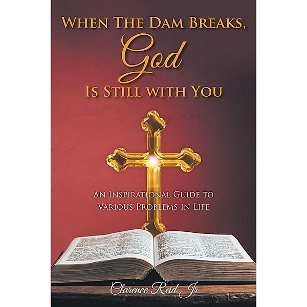 When The Dam Breaks, God Is Still with You, Clarence Reid Jr