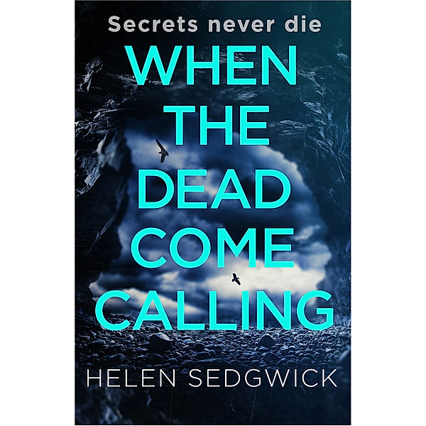 When the Dead Come Calling, Helen Sedgwick