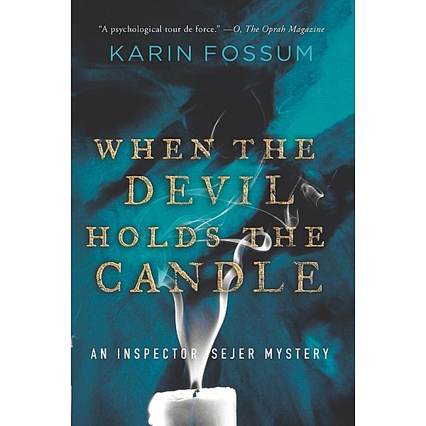When the Devil Holds the Candle / Inspector Sejer Mysteries, Karin Fossum