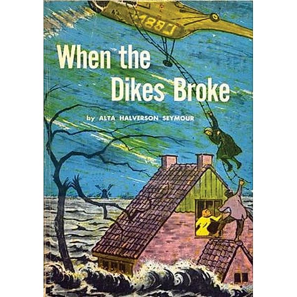 When the Dikes Broke, Alta Halverson Seymour