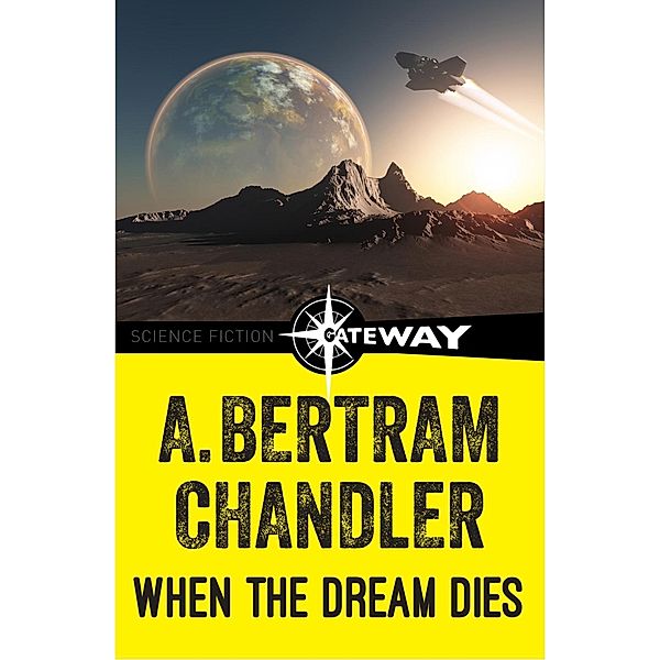 When the Dream Dies, A. Bertram Chandler