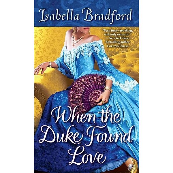 When the Duke Found Love / The Wylder Sisters Bd.3, Isabella Bradford
