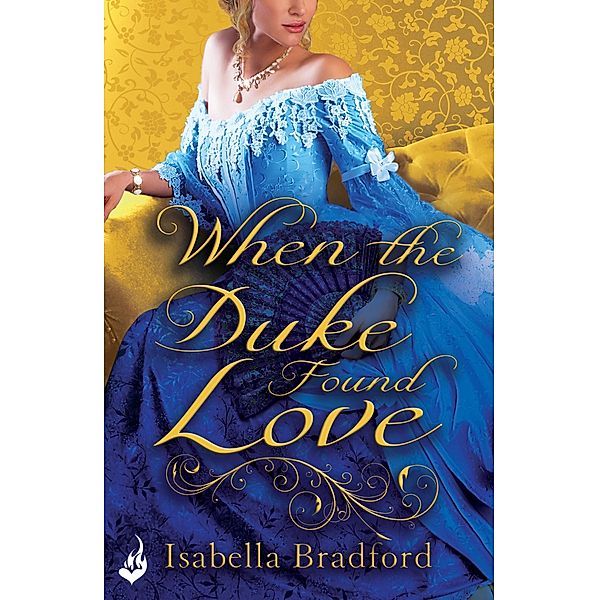 When The Duke Found Love: Wylder Sisters Book 3 / Wylder Sisters, Isabella Bradford