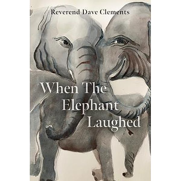 When the Elephant Laughed, Reverend Dave Clements
