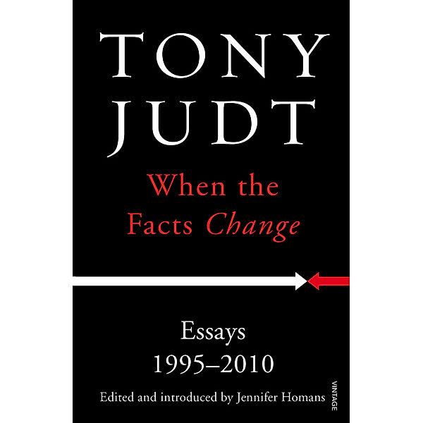 When the Facts Change, Tony Judt