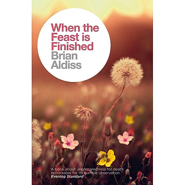 When the Feast is Finished / The Brian Aldiss Collection, Brian Aldiss