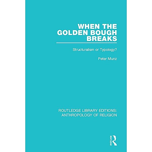 When the Golden Bough Breaks, Peter Munz