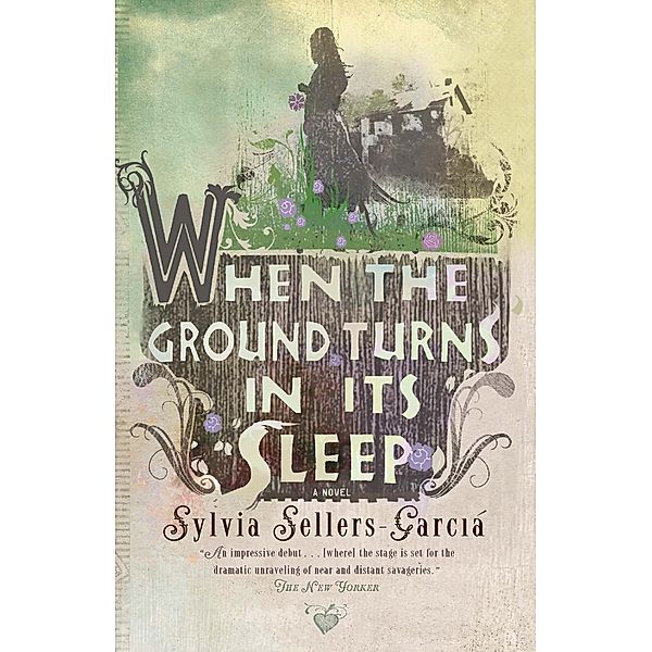 When the Ground Turns in Its Sleep, Sylvia Sellers-Garcia