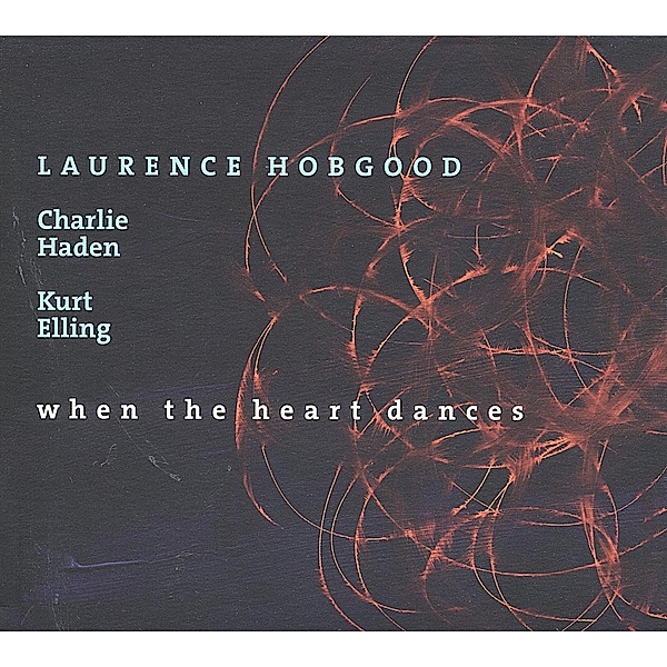 When The Heart Dances, Laurence Hobgood & Charl