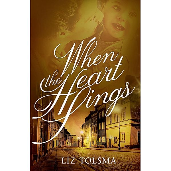 When the Heart Sings, Liz Tolsma
