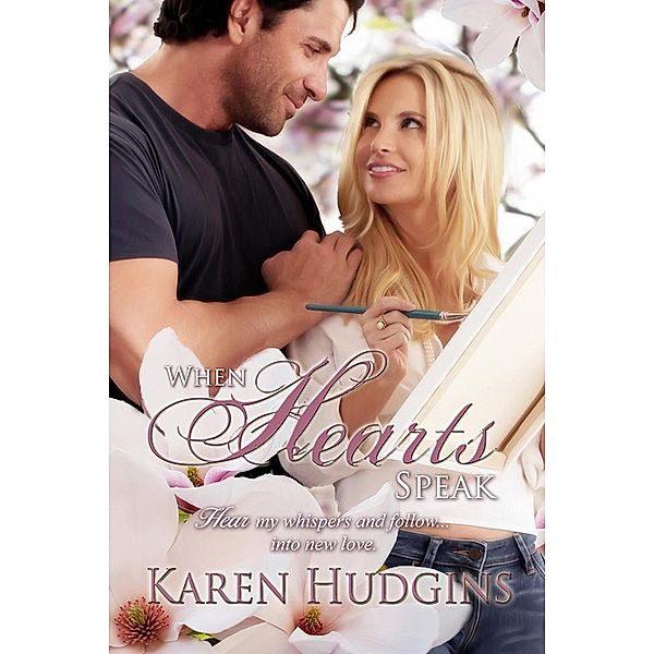 When the Heart Speaks, Karen Hudgins