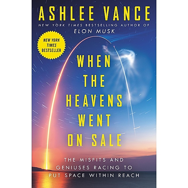 When the Heavens Went on Sale, Ashlee Vance
