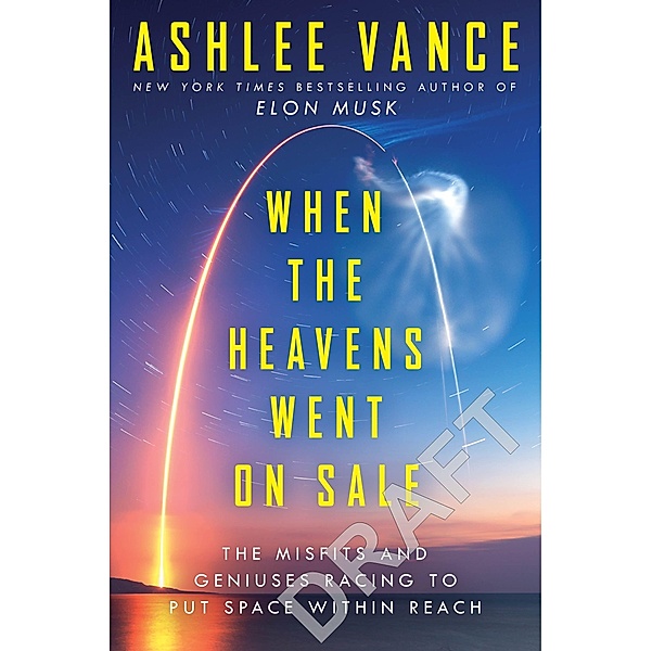 When The Heavens Went On Sale, Ashlee Vance